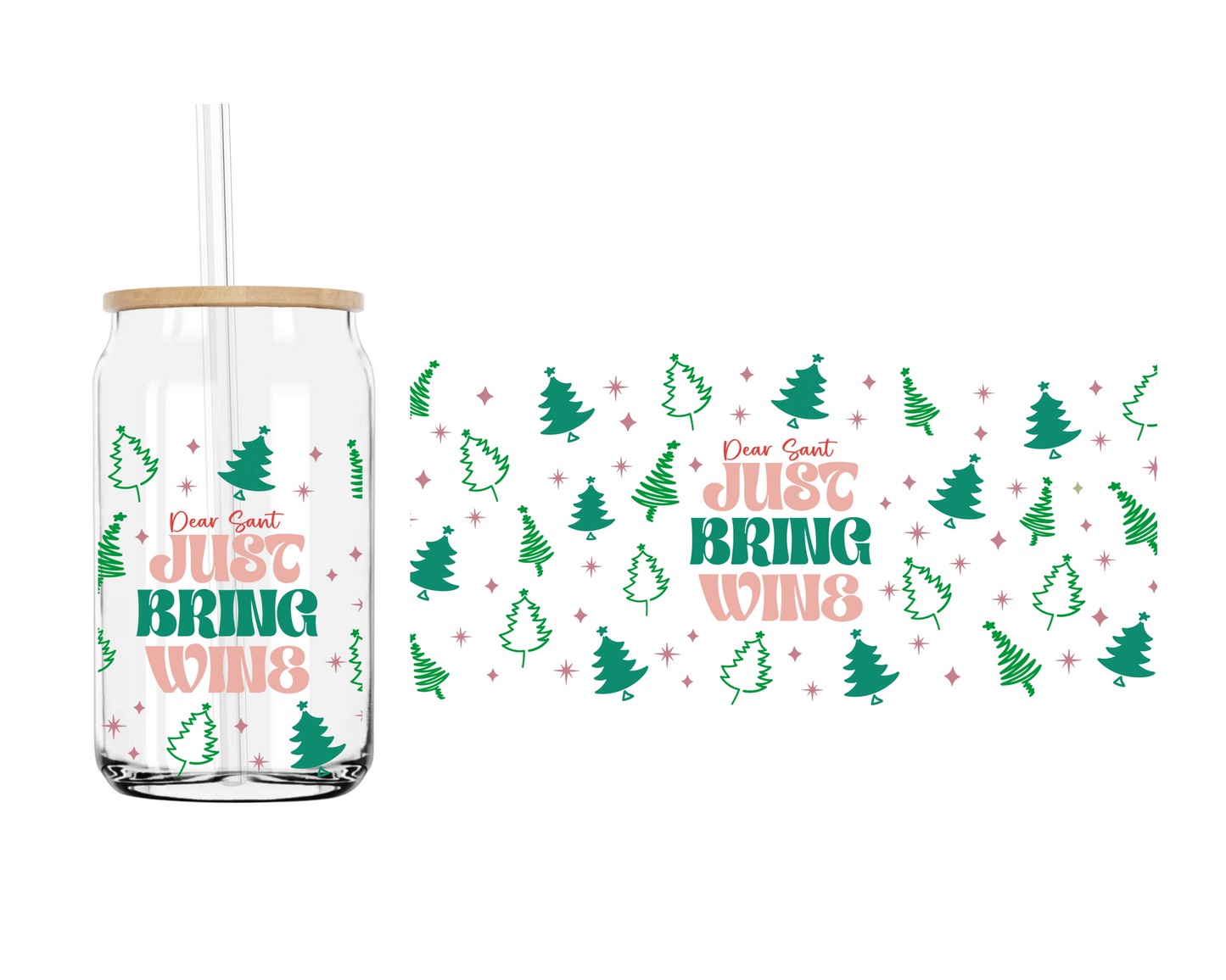 Dear Santa just bring wine | 16 oz. Cup Wrap UV Transfer