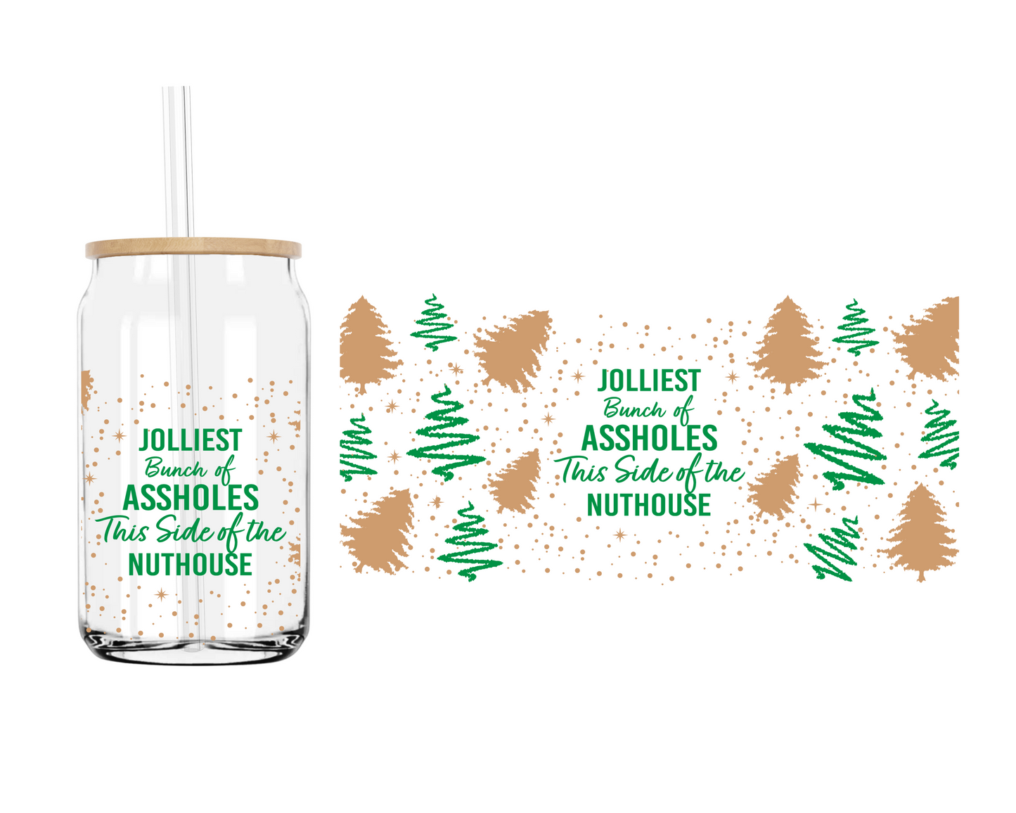 Jolliest bunch of  | 16 oz. Cup Wrap UV Transfer