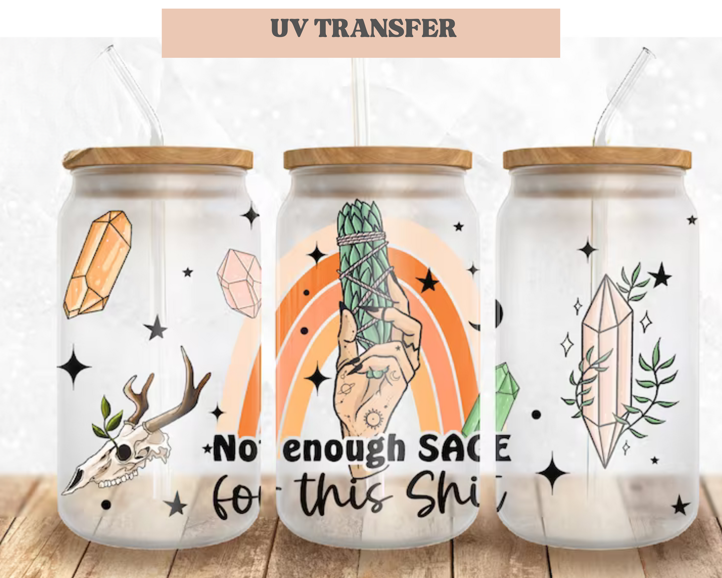 Not enough sage | 16 oz. Cup Wrap UV Transfer