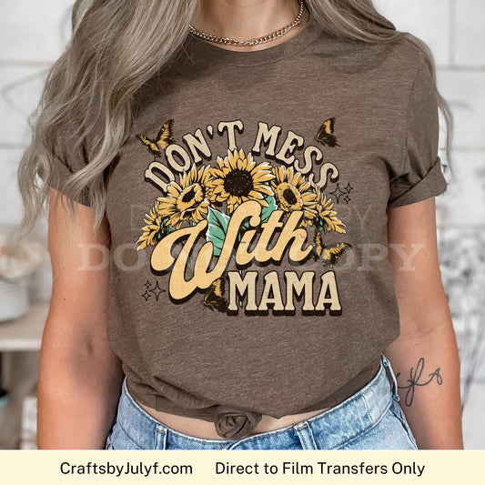 Don't Mess with Mama - Direct to Film Transfer