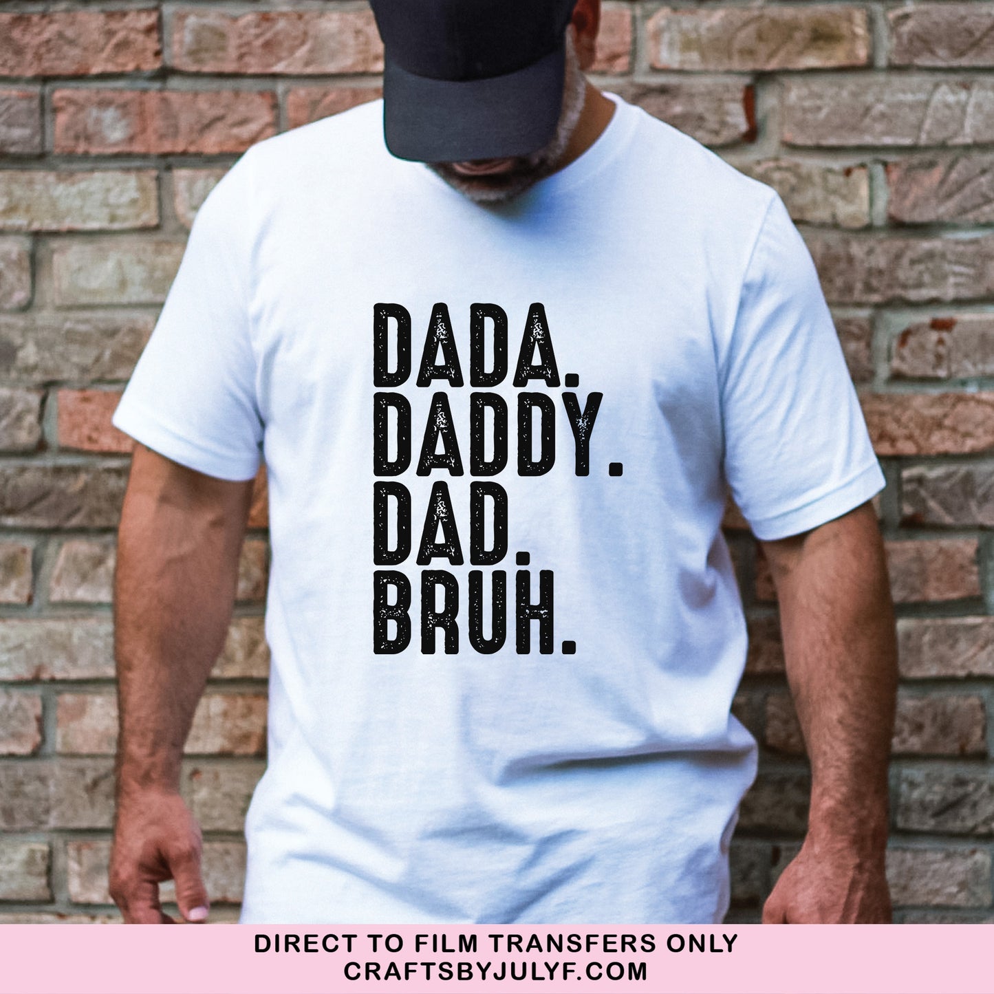 Dada Daddy Dad Bruh - DTF Transfer