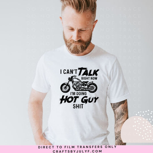 I can't talk right now I'm doing hot guy shit/stuff-Motorcycle DTF