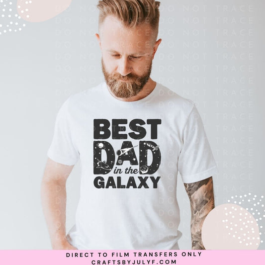 Best Dad in the Galaxy - DTF Transfer