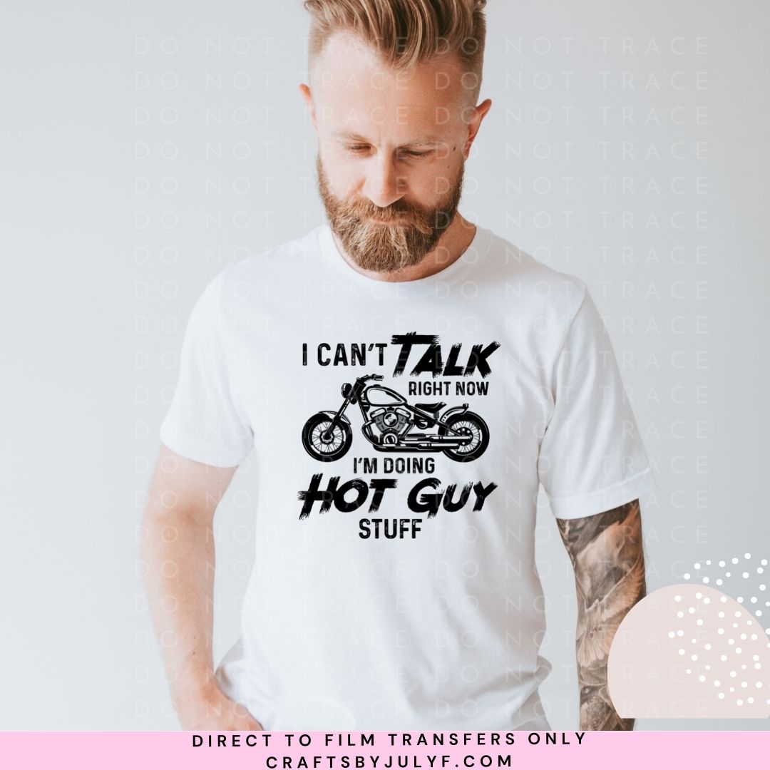 I can't talk right now I'm doing hot guy shit/stuff-Motorcycle DTF