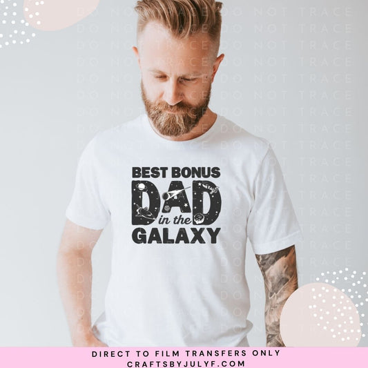 Best Bonus Dad in the Galaxy - DTF Transfer