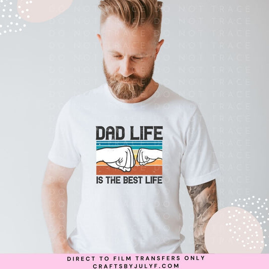 Dad life is the best life DTF