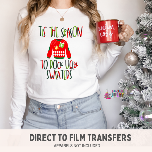 Tis the season to rock ugly sweaters DTF Transfers