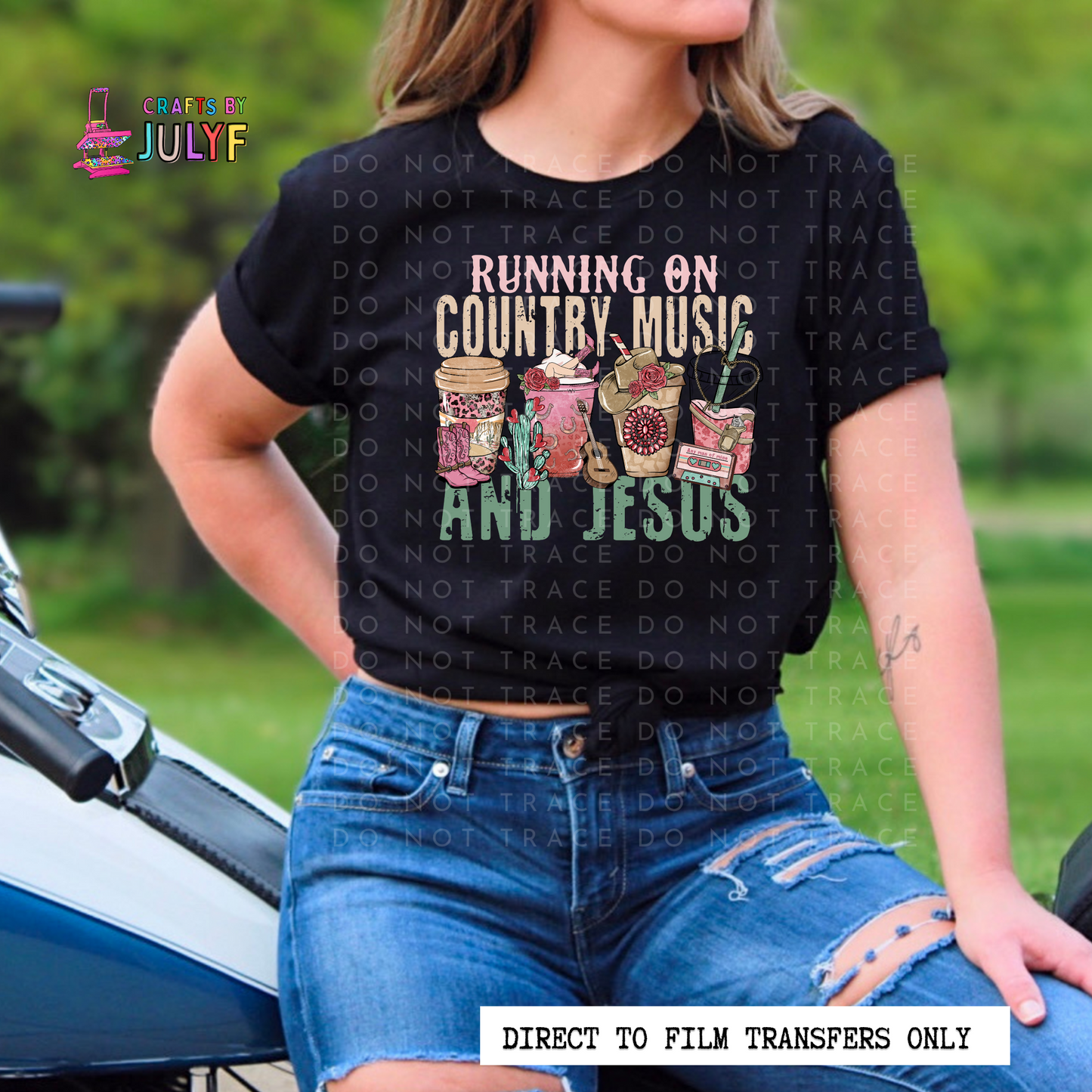 Running on country music and Jesus DTF Transfers