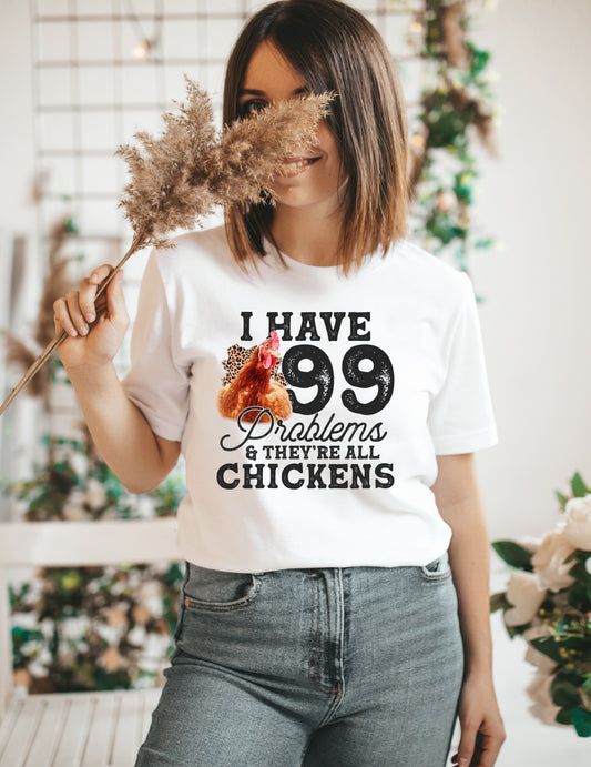 I have 99 problems and they're all chickens DTF Transfers-000175