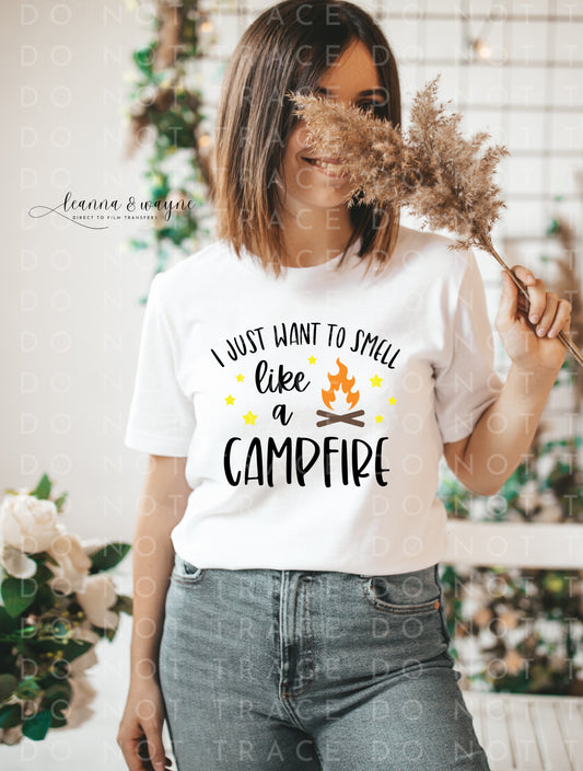 I just want to smell like a campfire | DTF Transfers