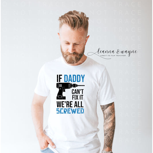 If Daddy can't fix it | DTF Transfers